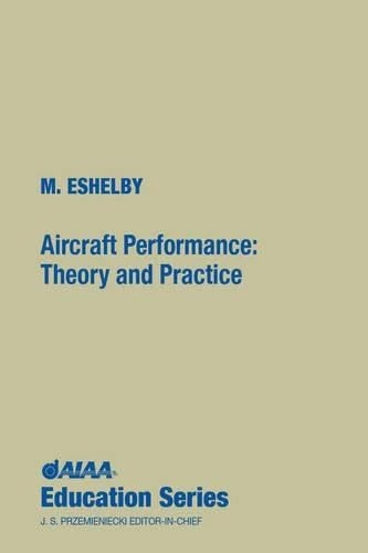 Aircraft Performance: Theory and Practice (AIAA Education)