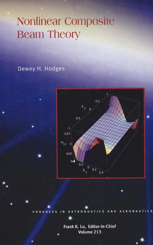 Nonlinear Composite Beam Theory: 213 (Progress in Astronautics and Aeronautics)