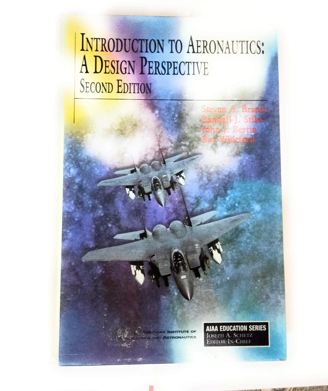 Introduction to Aeronautics: A Design Perspective (AIAA Education Series)