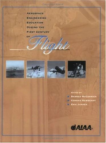 Aerospace Engineering Education During the First Century of Flight (Library of Flight)