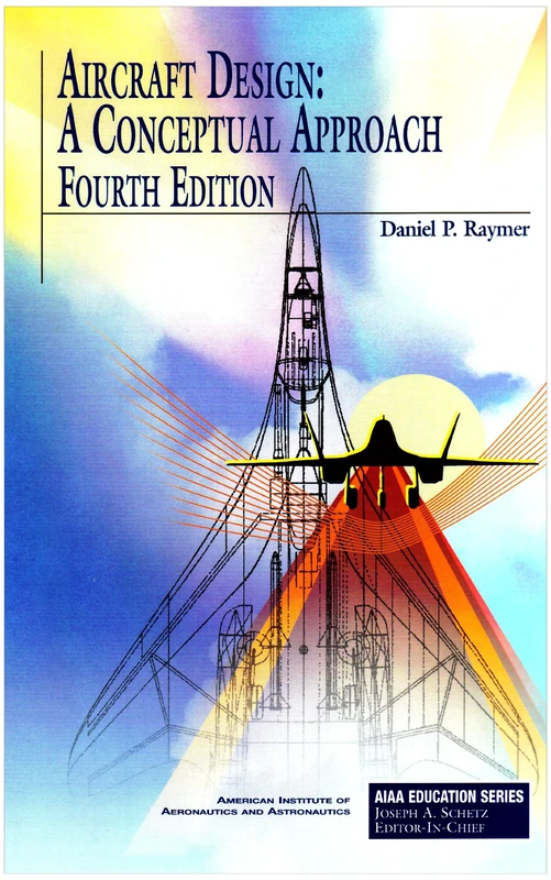 Aircraft Design: A Conceptual Approach and RDS-STUDENT: Software for Aircraft Design, Sizing, and Performance Set (Book & CD ROM) (AIAA Education Series) - Image 1