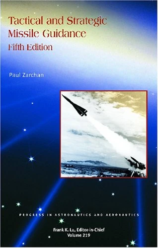 Tactical and Strategic Missile Guidance (Progress in Astronautics & Aeronautics)