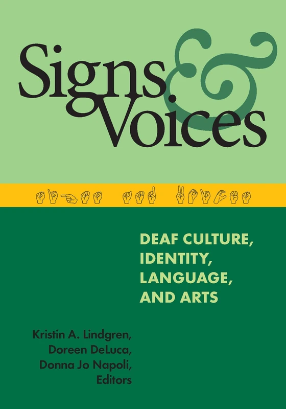 Signs and Voices – Deaf Culture, Identity, Language, and Arts