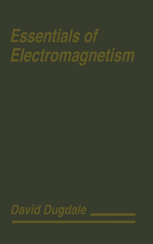 Essentials of Electromagnetism (MacMillan Physical Science Series)