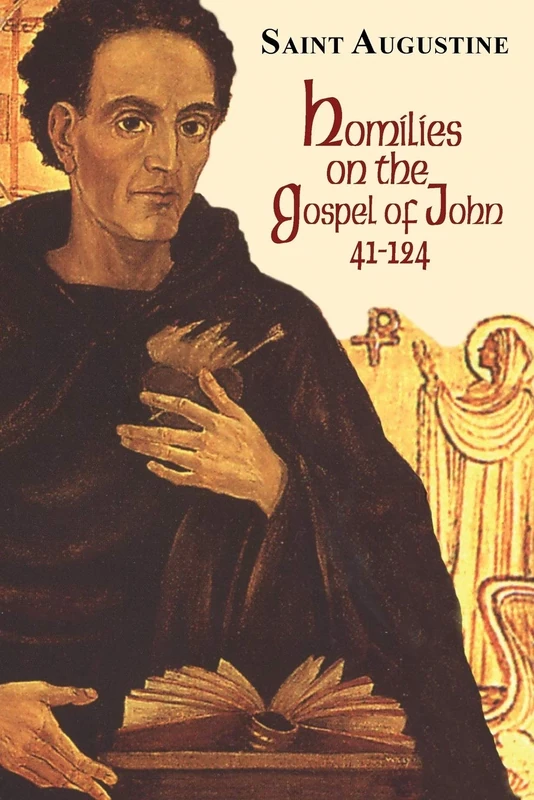 Homilies on the Gospel of John (41-124): Study Edition (Works of Saint Augustine)