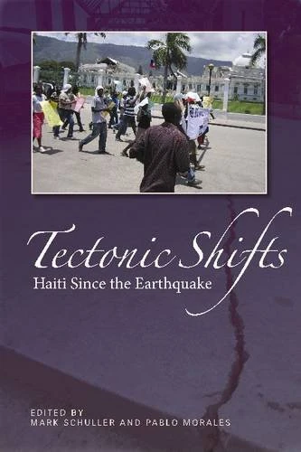 Tectonic Shifts: Haiti After the Earthquake
