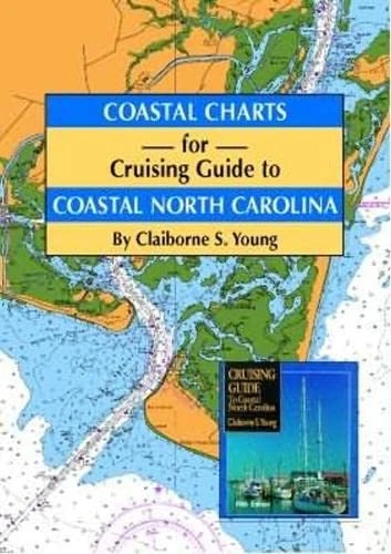 Coastal Charts for Cruising Guide to Coastal North Carolina