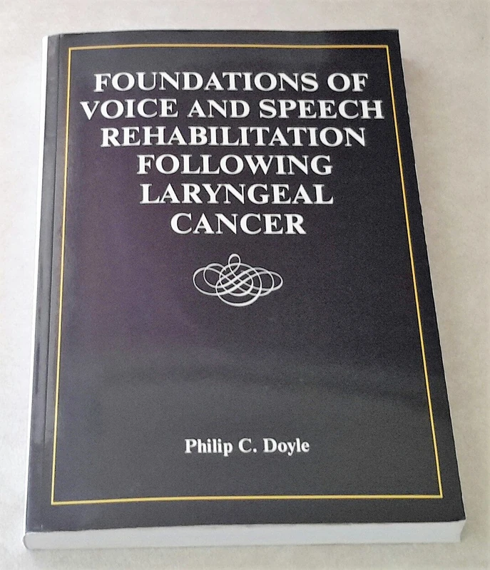 Foundations of Voice and Speech Rehabilitation Following Laryngeal Cancer
