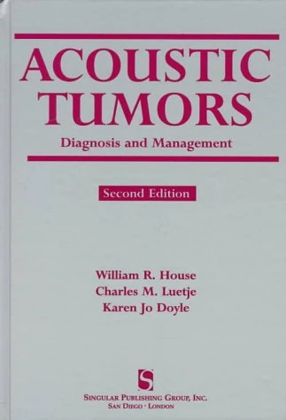 Acoustic Tumors: Diagnosis and Management