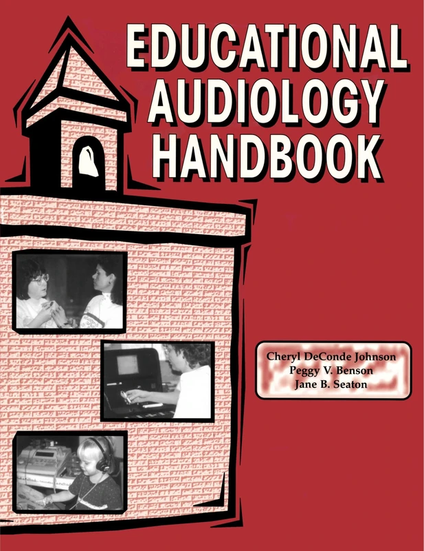 Educational Audiology Handbook (Singular Audiology Text)