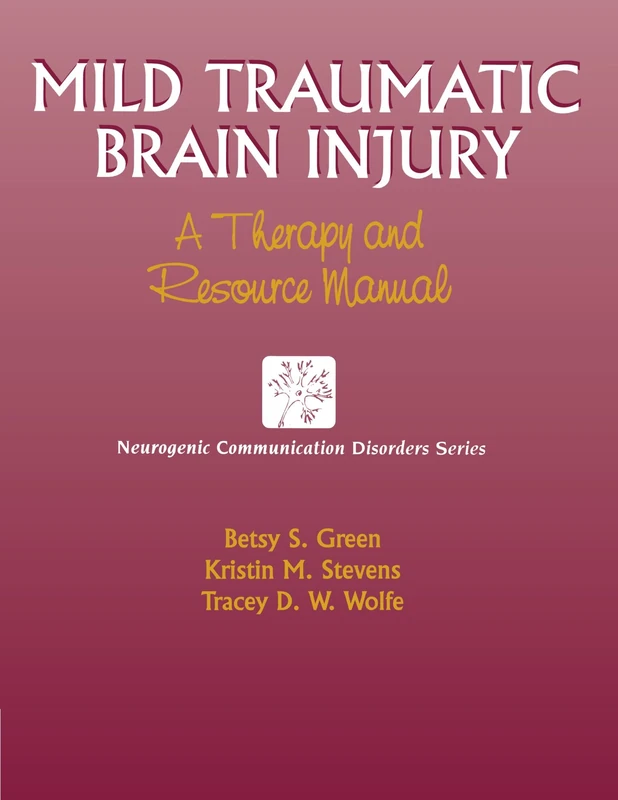 Mild Traumatic Brain Injury: A Therapy and Resource Manual (Neurogenic Communication Disorder Series) - Image 1