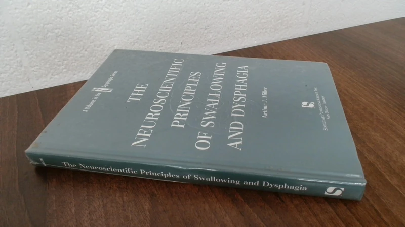 Neuroscientific Principles of Swallowing and Dysphagia (Dysphagia Series)