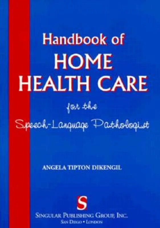 Handbook of Home Health Care for the Speech-Language Pathologist - Image 1