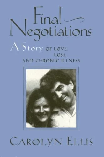 Final Negotiations: A Story of Love, and Chronic Illness (Health Society And Policy) - Image 1