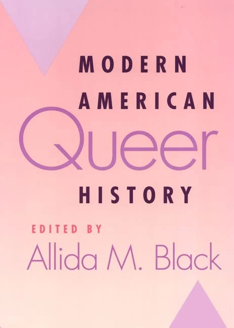 Modern American Queer History (Critical Perspectives On The P)