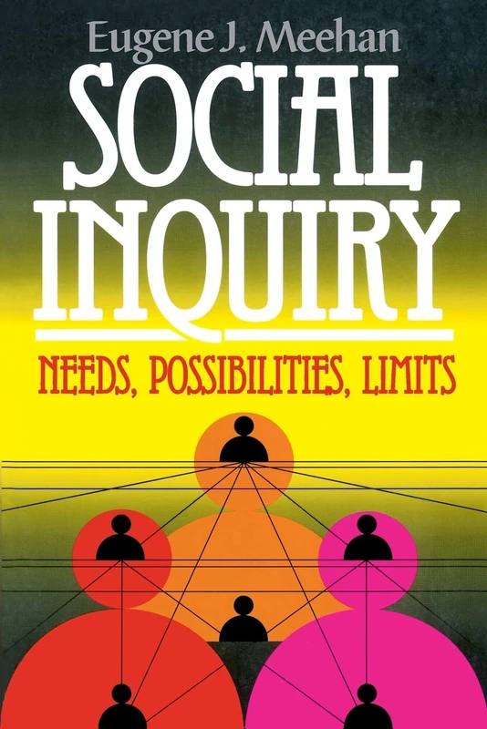 Social Inquiry: Needs, Possibilities, Limits (Chatham House Studies in Political Thinking) - Image 1