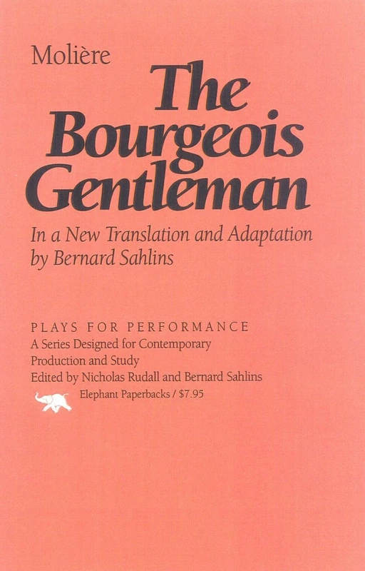 The Bourgeois Gentleman (Plays for Performance Series)