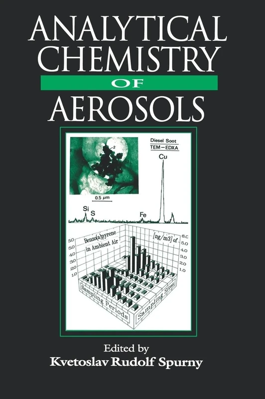 Analytical Chemistry of Aerosols: Science and Technology