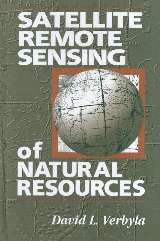 Satellite Remote Sensing of Natural Resource (Mapping science)
