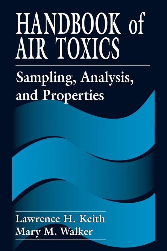 Handbook of Air Toxics: Sampling, Analysis, and Properties