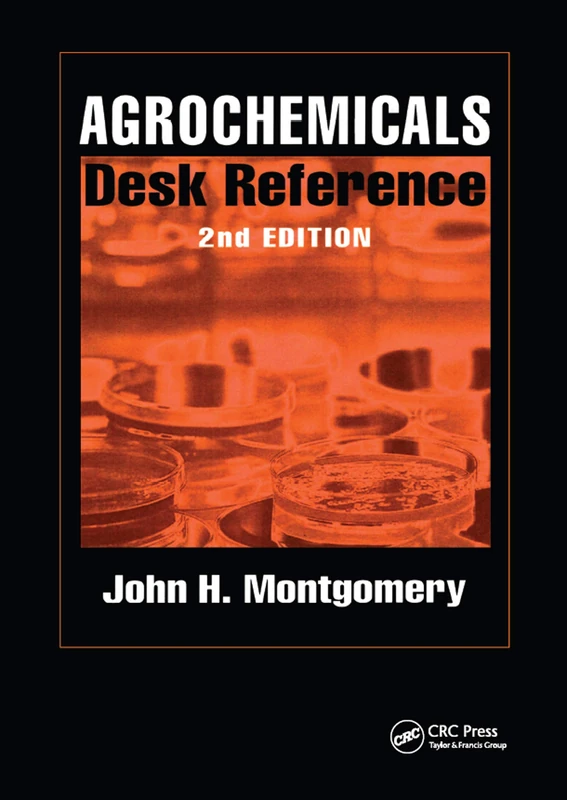 CRC Press Agrochemicals Desk Reference - Second Edition