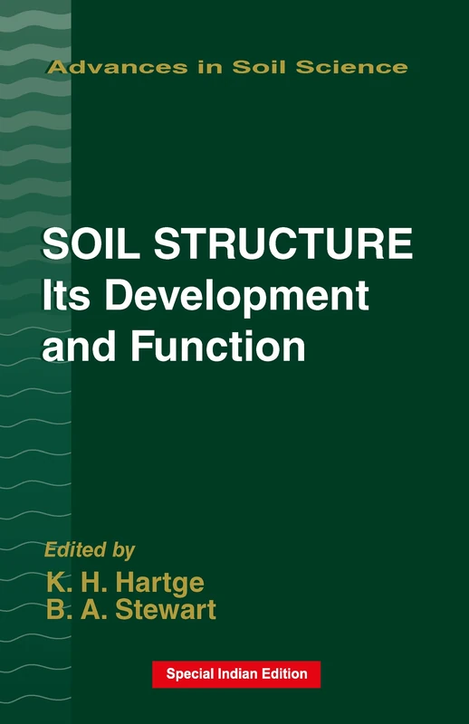 Soil Structure: Its Development and Function: 7 (Advances in Soil Science)