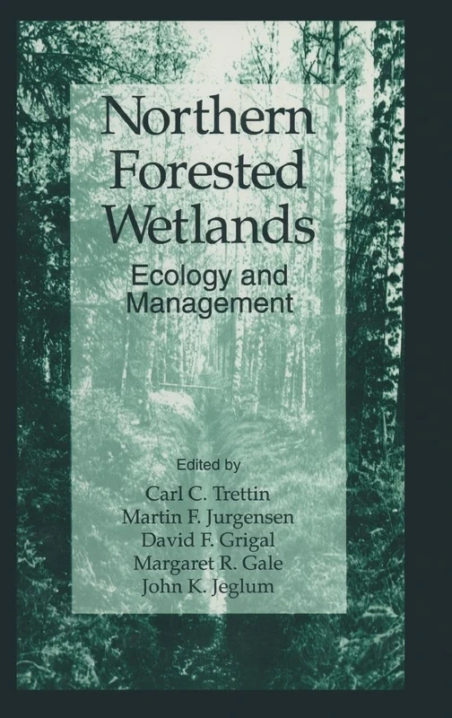 Northern Forested Wetlands Ecology and Management: Ecology and Management