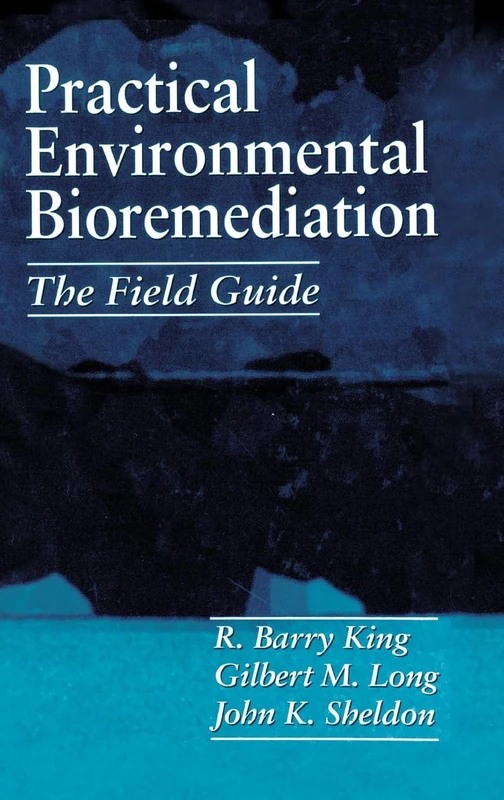 CRC Press - Practical Environmental Bioremediation Field Guide