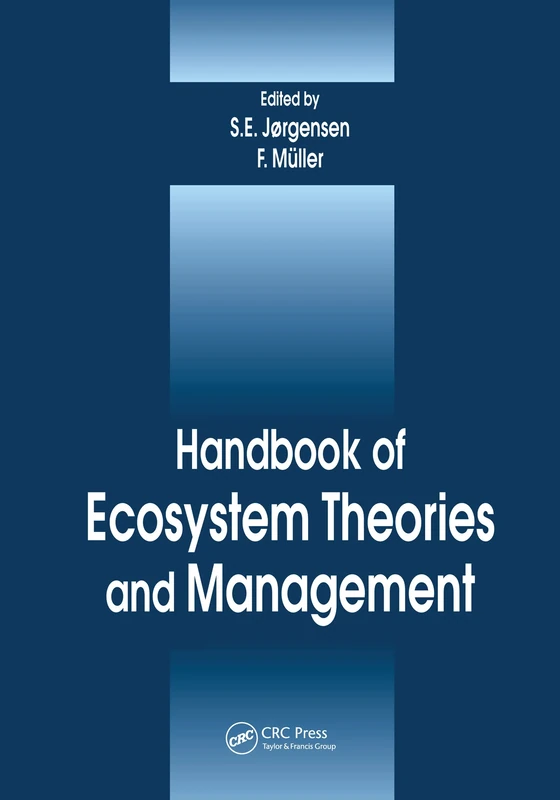 Handbook of Ecosystem Theories and Management (Environmental and Ecological Modeling)