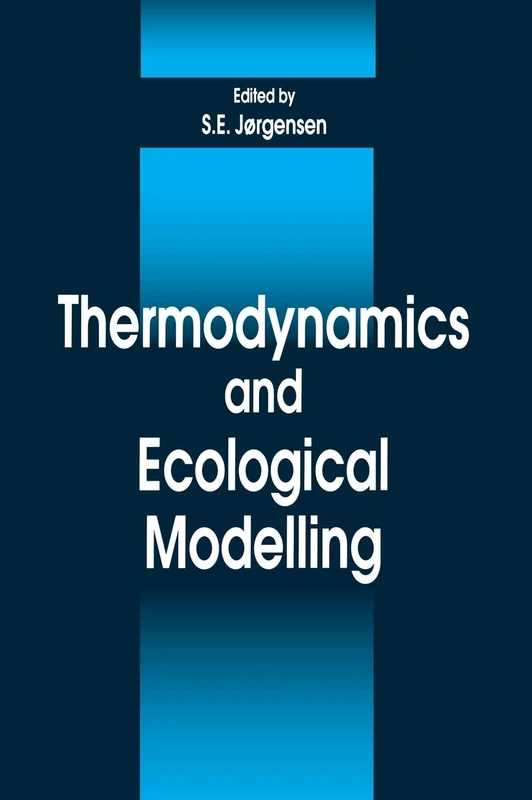 Thermodynamics and Ecological Modelling (Environmental and Ecological Modeling)