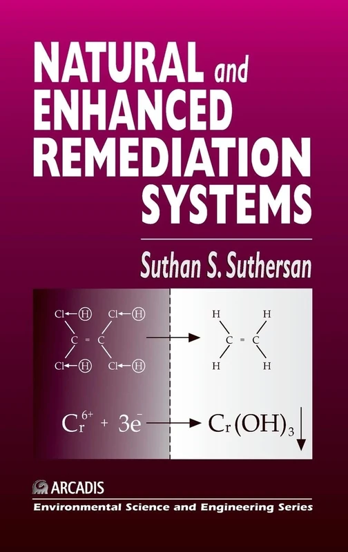 Natural and Enhanced Remediation Systems (Geraghty & Miller Environmental Science & Engineering)