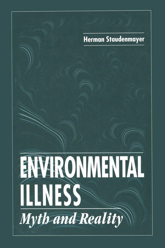 Environmental Illness: Myth & Reality