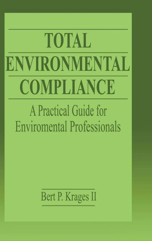Total Environmental Compliance: A Practical Guide for Environmental Professionals