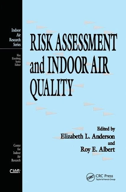 Risk Assessment and Indoor Air Quality (Indoor Air Research)