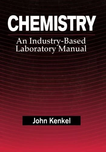 Chemistry: An Industry-Based Laboratory Manual