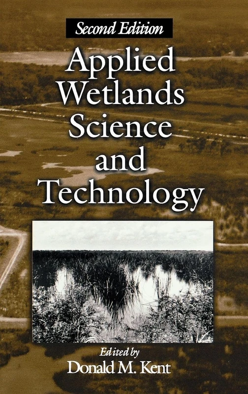 Applied Wetlands Science and Technology: A Guide to Wetland Identification, Delineation, Classification, and Mapping