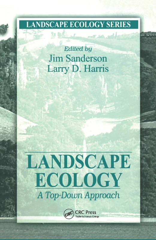 CRC Press - Landscape Ecology: A Top Down Approach Book