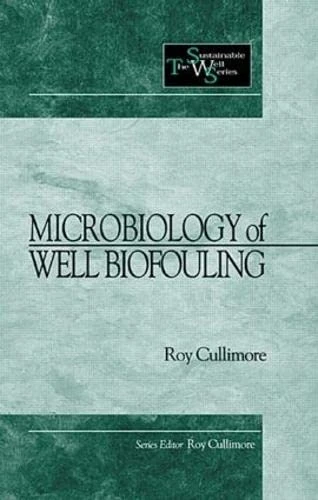 Microbiology of Well Biofouling: 3 (Sustainable Water Well)