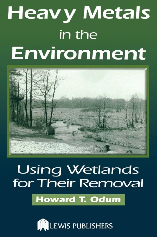 Heavy Metals in the Environment: Using Wetlands for Their Removal