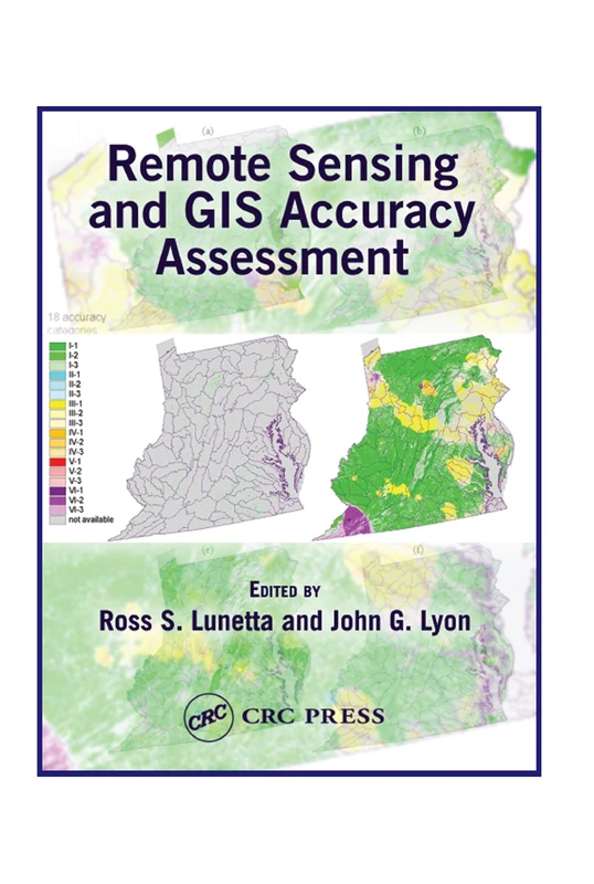 Remote Sensing and GIS Accuracy Assessment (Mapping Science)