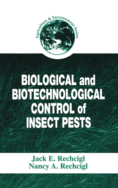 Biological and Biotechnological Control of Insect Pests (Agriculture and Environment Series)