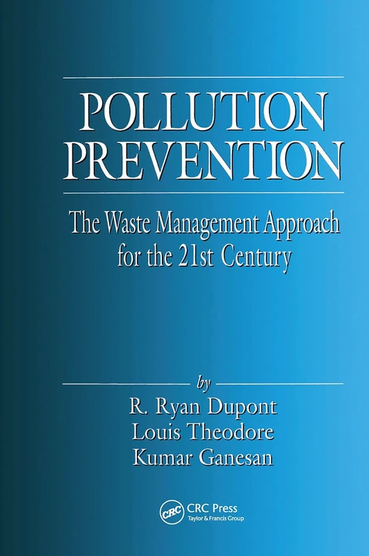 Pollution Prevention: The Waste Management Approach to the 21st Century