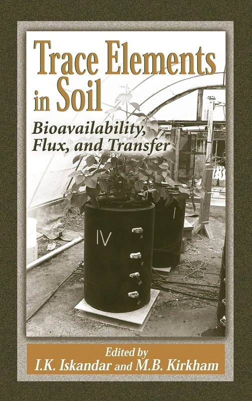 CRC Press - Trace Elements in Soil: Bioavailability and Flux