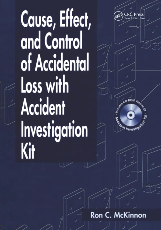 Cause, Effect, and Control of Accidental Loss with Accident Investigation Kit (Workplace Safety, Risk Management, and Industrial Hygiene)