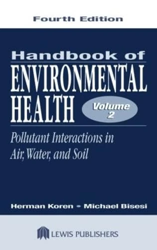 Handbook of Environmental Health, Volume II: Pollutant Interactions in Air, Water, and Soil: 002
