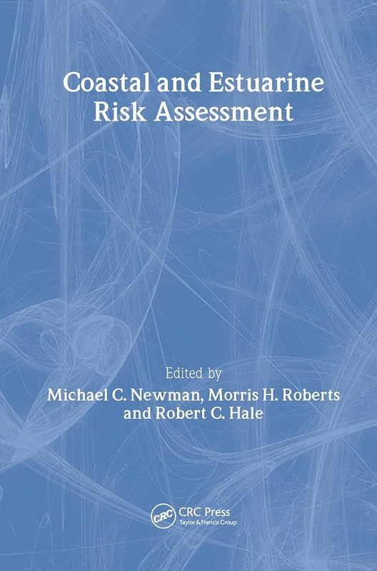 Coastal and Estuarine Risk Assessment (Environmental and Ecological Risk Assessment)