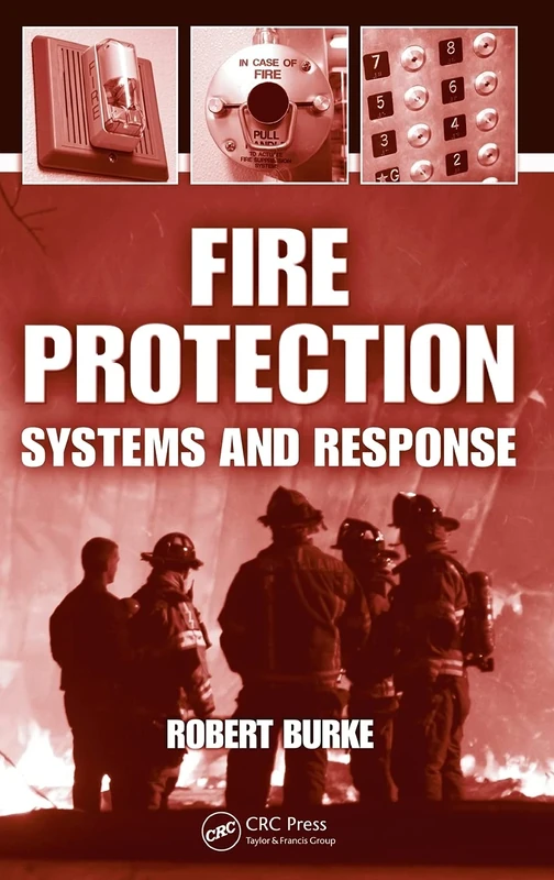 Fire Protection: Systems and Response