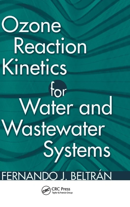 Ozone Reaction Kinetics for Water and Wastewater Systems