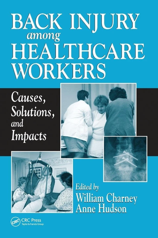 Back Injury Among Healthcare Workers: Causes, Solutions, and Impacts