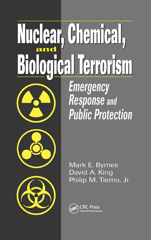 Nuclear, Chemical, and Biological Terrorism: Emergency Response and Public Protection